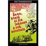 Žena, která si šla lehnout a rok nevstala - Sue Townsend