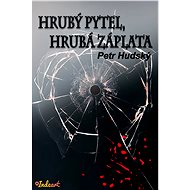 Hrubý pytel, hrubá záplata - Petr Hudský