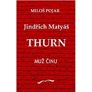 Jindřich Matyáš Thurn - Miloš Pojar