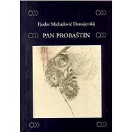 Pan Probaštin - Fjodor Michajlovič Dostojevskij
