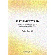 Kulturní život a my - Radim Bačuvčík