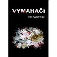 Vymahači - Ivan Galambica