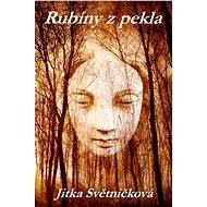 Rubíny z pekla - Jitka Světničková