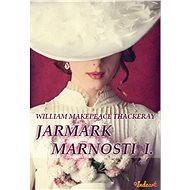 Jarmark marnosti - William Makepeace Thackeray