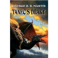 Tanec s draky - George R. R. Martin