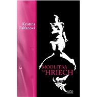 Motlitba za hriech - Kristína Falťanová
