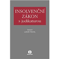 Insolvenční zákon s judikaturou - Lukáš  Pachl