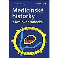 Medical stories from the Hradec Kralove region - Svatopluk Káš