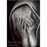Slzy mi nesluší - Monika Mešková