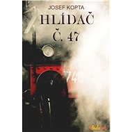 Hlídač č.47 - Václav Kopta