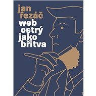 Web ostrý ako britva - Jan Řezáč