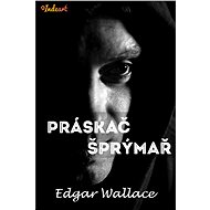 Práskač, Šprýmař - Edgar Wallace