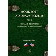 Moudrost a zdravý rozum II. - Pepper de Callier