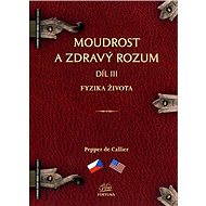 Moudrost a zdravý rozum III.  - Pepper de Callier