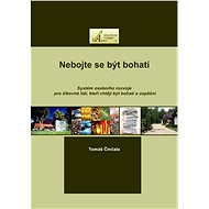Nebojte se být bohatí - Tomáš Činčala