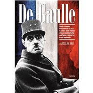 De Gaulle - Jaroslav Jírů