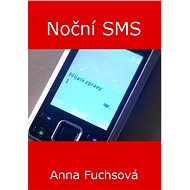 Noční SMS - Anna Fuchsová