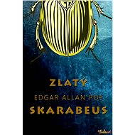 Zlatý skarabeus a jiné povídky - Edgar Allan Poe