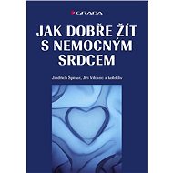 How to live well with a sick heart - Jindřich Špinar