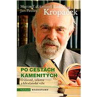 Po cestách kamenitých - Luboš Kropáček