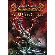 Křišťálový drak - Richard A. Knaak
