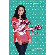 Populárně snadno a rychle - Maya Van Wagenenová