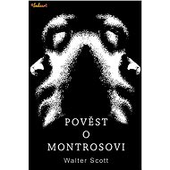 Pověst o Montrosovi - Walter Scott