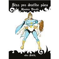 Slza pro dračího pána - Hanina Veselá