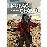 Kopáč opálů - Josef Štepánek