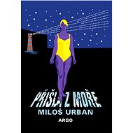 Přišla z moře - Miloš Urban
