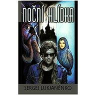 Noční hlídka - Sergej Lukjaněnko