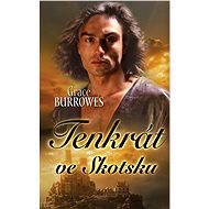 Tenkrát ve Skotsku - Grace Burrowes