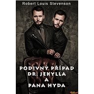 Podivný případ Dr.Jekylla a pana Hyda - Robert Louis Stevenson