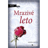 Mrazivé leto - Manuela Martini
