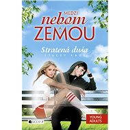 Medzi nebom a zemou – Stratená duša - Stacey Kade