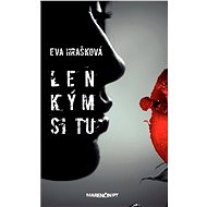 Len kým si tu - Eva Hrašková
