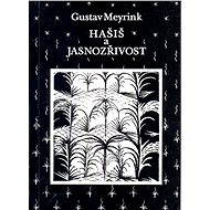 Hašiš a jasnozřivost - Gustav Meyrink