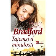 Tajemství minulosti - Barbara Taylor Bradford