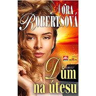 Dům na útesu - Nora Roberts