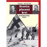 Hranice placená krví (Sovětsko-finské války) - Karel Richter
