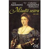 Mladší sestra - díl III. - Jane Austenová