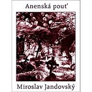 Anenská pouť - Miroslav Jandovský