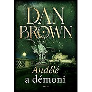 Andělé a démoni - Dan Brown