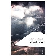 Někdy prostě prší - Michel Faber