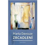 Zrcadlení - Marta Davouze