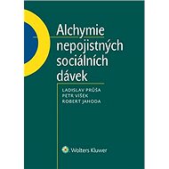 Alchymie nepojistných sociálních dávek - Ladislav Průša