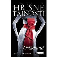 Hříšné tajnosti – Ovládnutá - Portia Da Costa