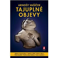 Tajuplné objevy - Arnošt Vašíček