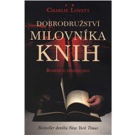 Dobrodružství milovníka knih - Charlie Lovett