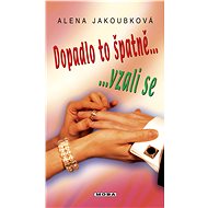 It turned out badly, they got married. - Alena Jakoubková